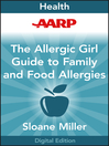 AARP Allergic Girl Family Guide to Food Allergies (eBook)